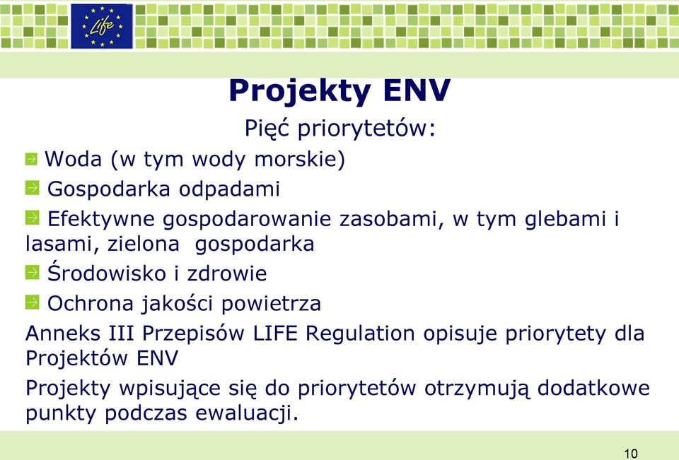 Ochrona jakości powietrza Anneks III Przepisów LIFE Regulation opisuje priorytety dla