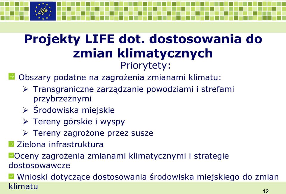 Transgraniczne zarządzanie powodziami i strefami przybrzeżnymi Środowiska miejskie Tereny górskie i