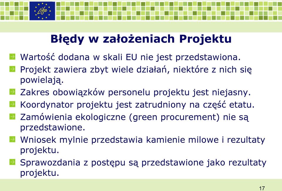 Zakres obowiązków personelu projektu jest niejasny. Koordynator projektu jest zatrudniony na część etatu.