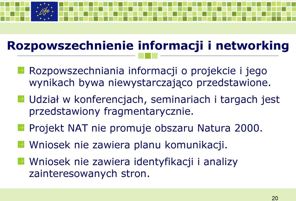 Udział w konferencjach, seminariach i targach jest przedstawiony fragmentarycznie.