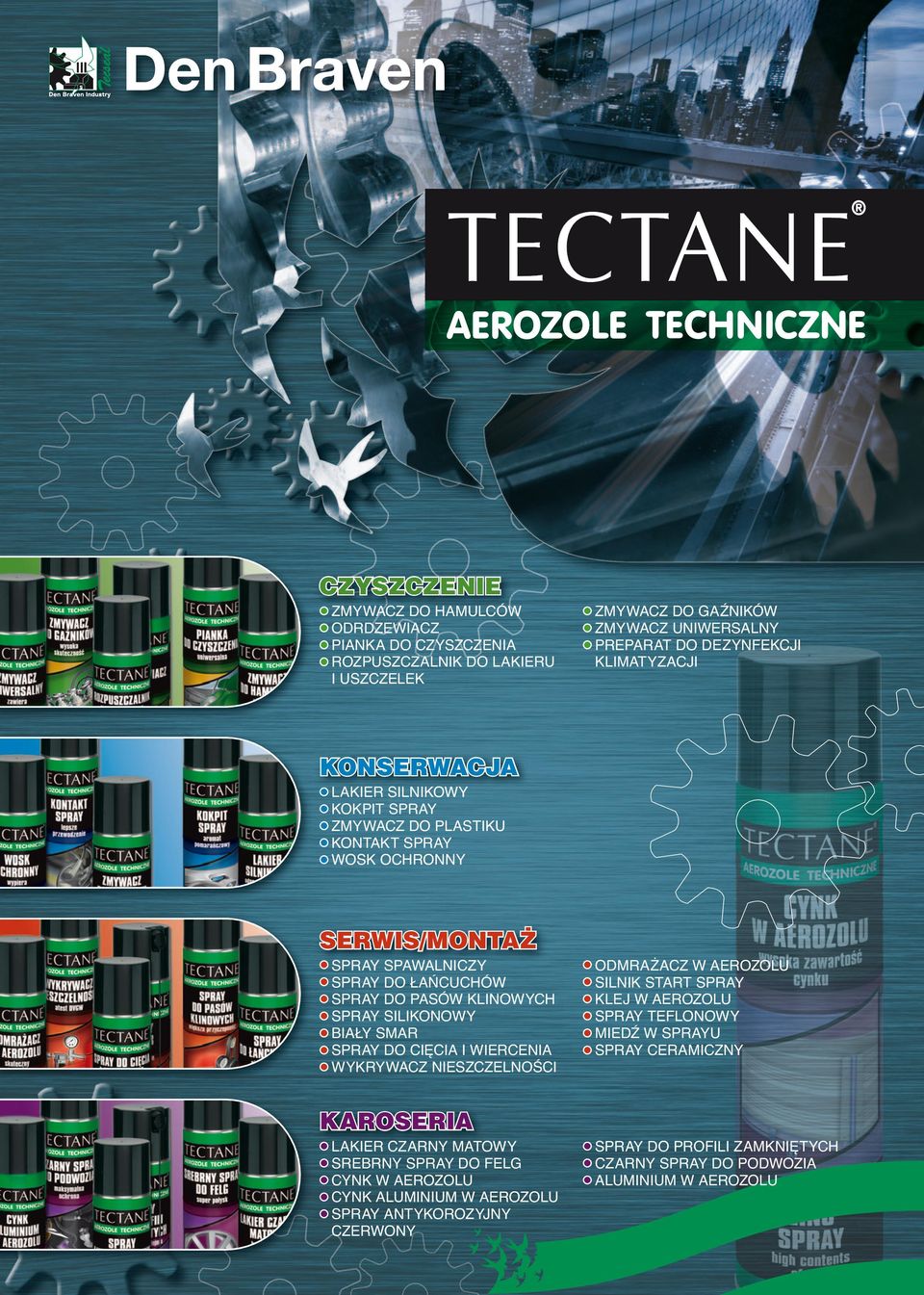 BIA Y SMAR SPRAY DO CI CIA I WIERCENIA WYKRYWACZ NIESZCZELNOÂCI ODMRA ACZ W AEROZOLU SILNIK START SPRAY KLEJ W AEROZOLU SPRAY TEFLONOWY MIEDè W SPRAYU SPRAY CERAMICZNY KAROSERIA