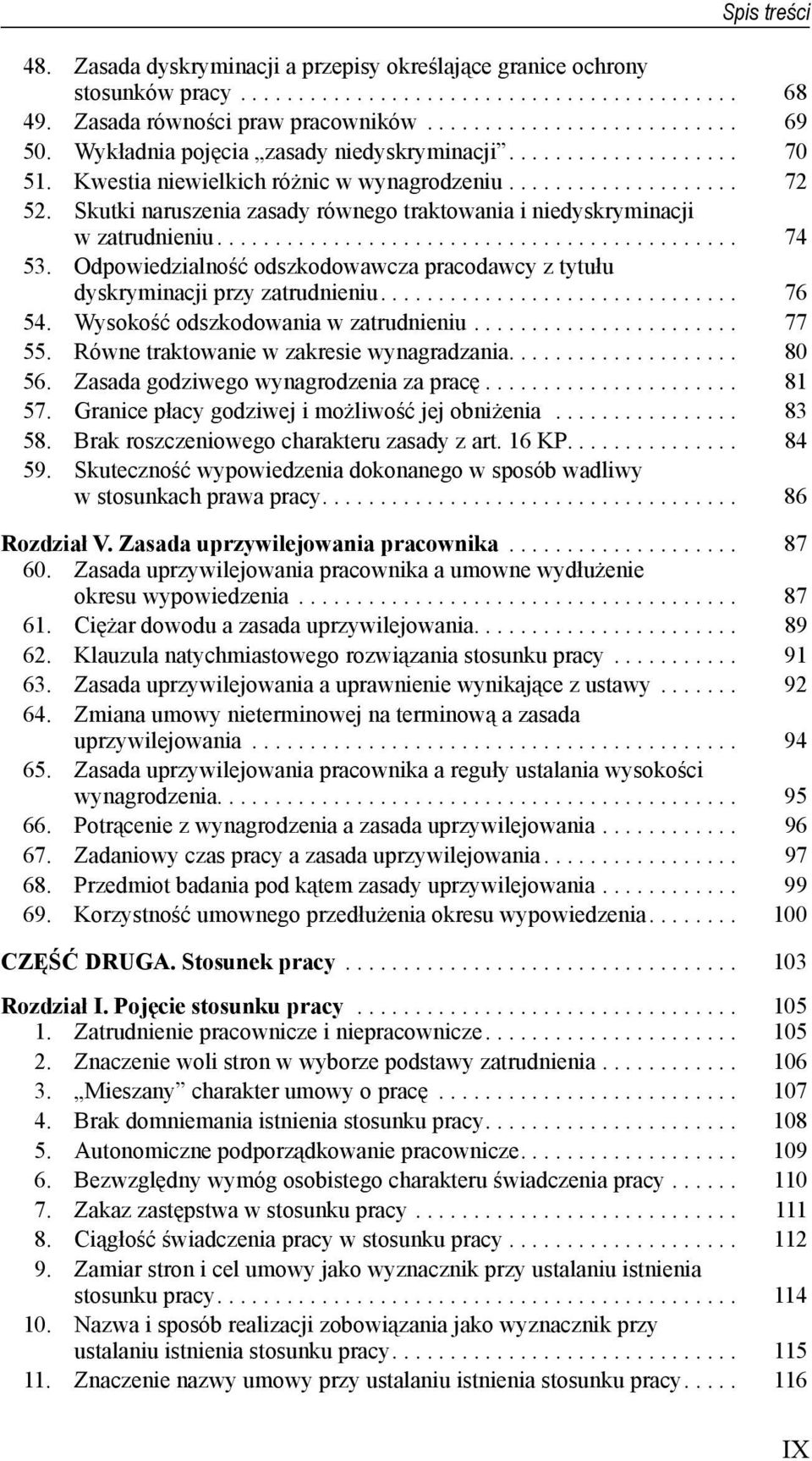 Skutki naruszenia zasady równego traktowania i niedyskryminacji w zatrudnieniu............................................. 74 53.