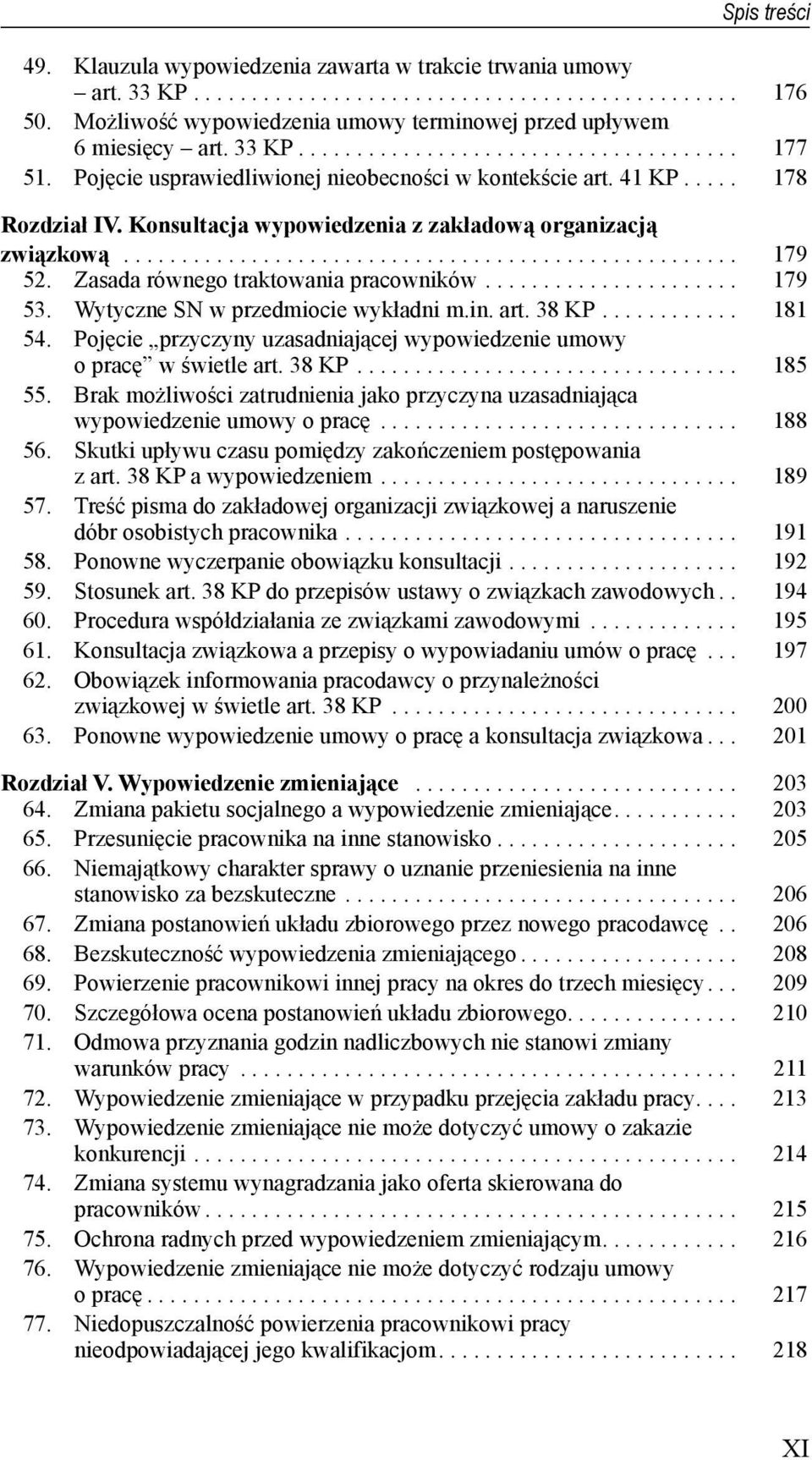 .................................................... 179 52. Zasada równego traktowania pracowników...................... 179 53. Wytyczne SN w przedmiocie wykładni m.in. art. 38 KP............ 181 54.