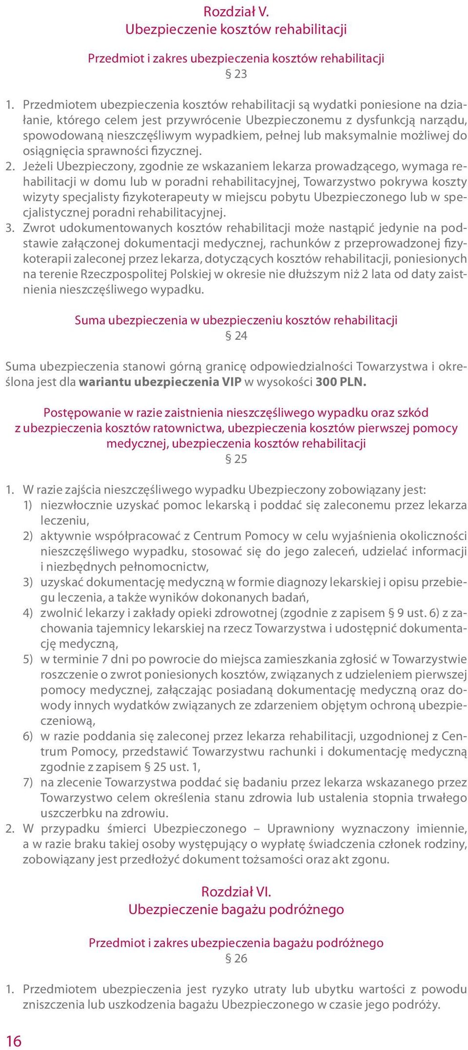 maksymalnie możliwej do osiągnięcia sprawności fizycznej. 2.