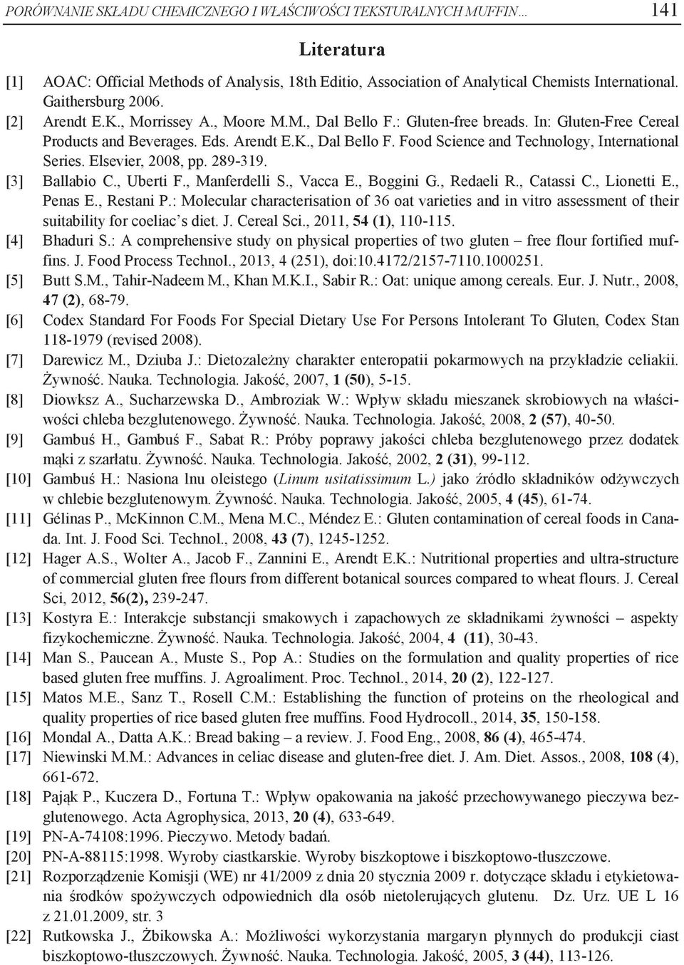 Elsevier, 2008, pp. 289-319. [3] Ballabio C., Uberti F., Manferdelli S., Vacca E., Boggini G., Redaeli R., Catassi C., Lionetti E., Penas E., Restani P.