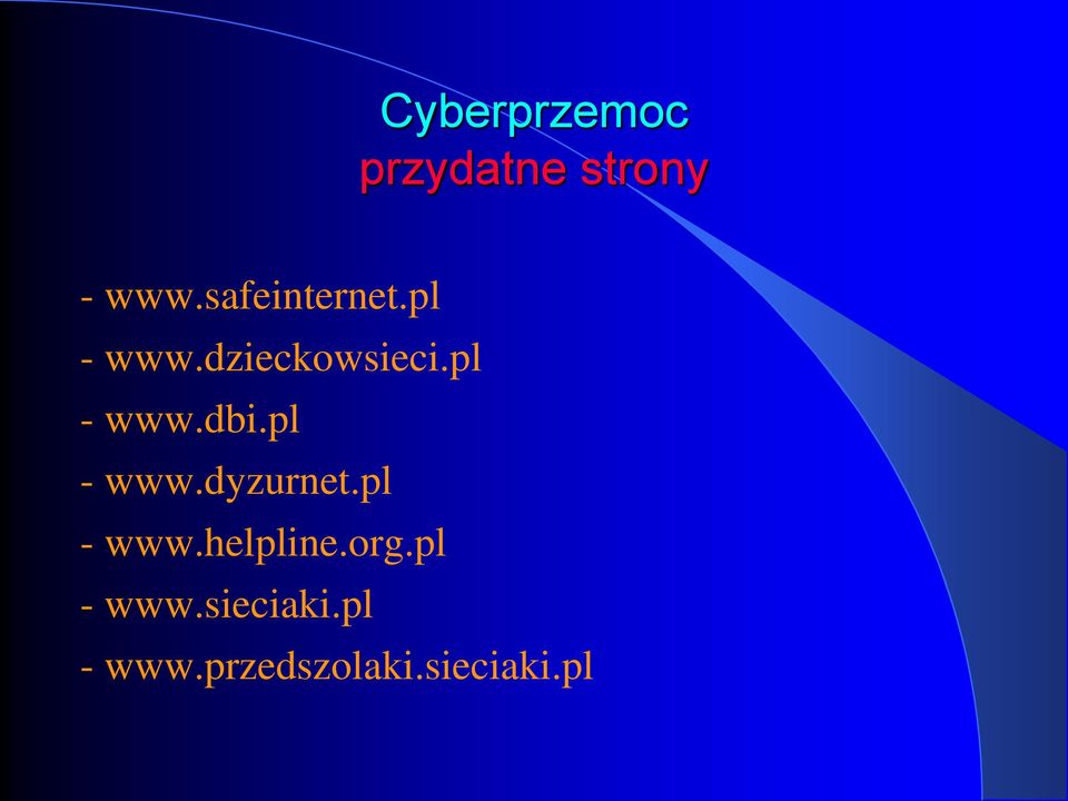 pl - www.dyzurnet.pl - www.helpline.org.
