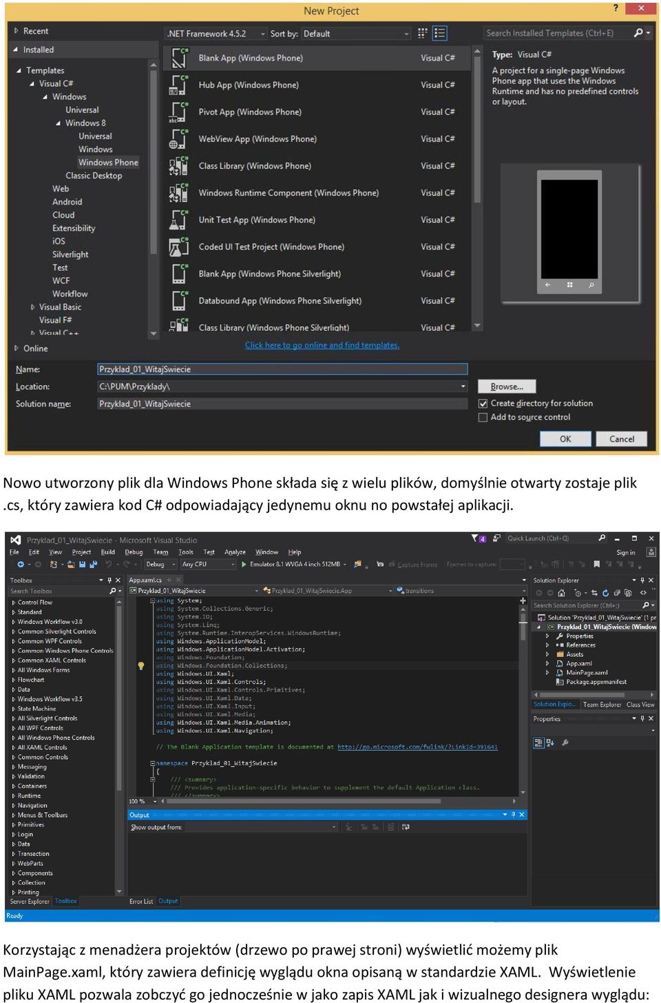 Korzystając z menadżera projektów (drzewo po prawej stroni) wyświetlić możemy plik MainPage.
