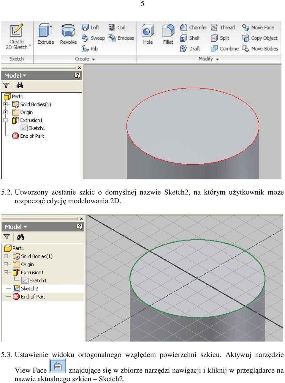 rozpocząć edycję modelowania 2D. 5.3.