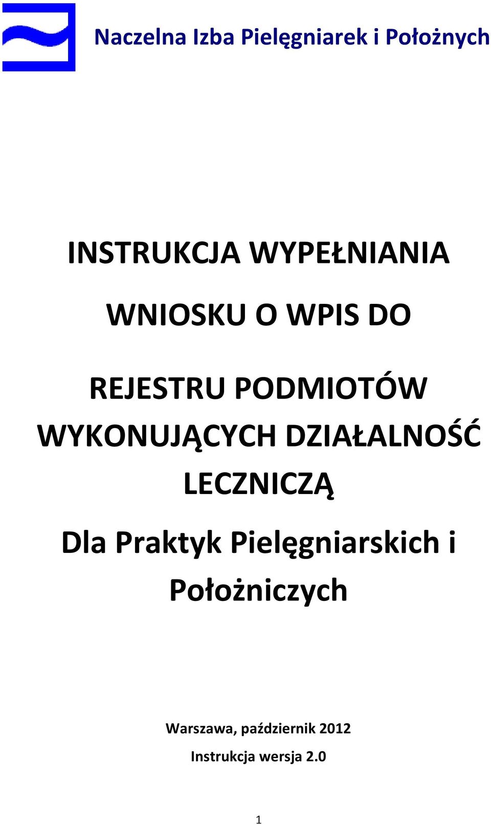 WYKONUJĄCYCH DZIAŁALNOŚĆ LECZNICZĄ Dla Praktyk
