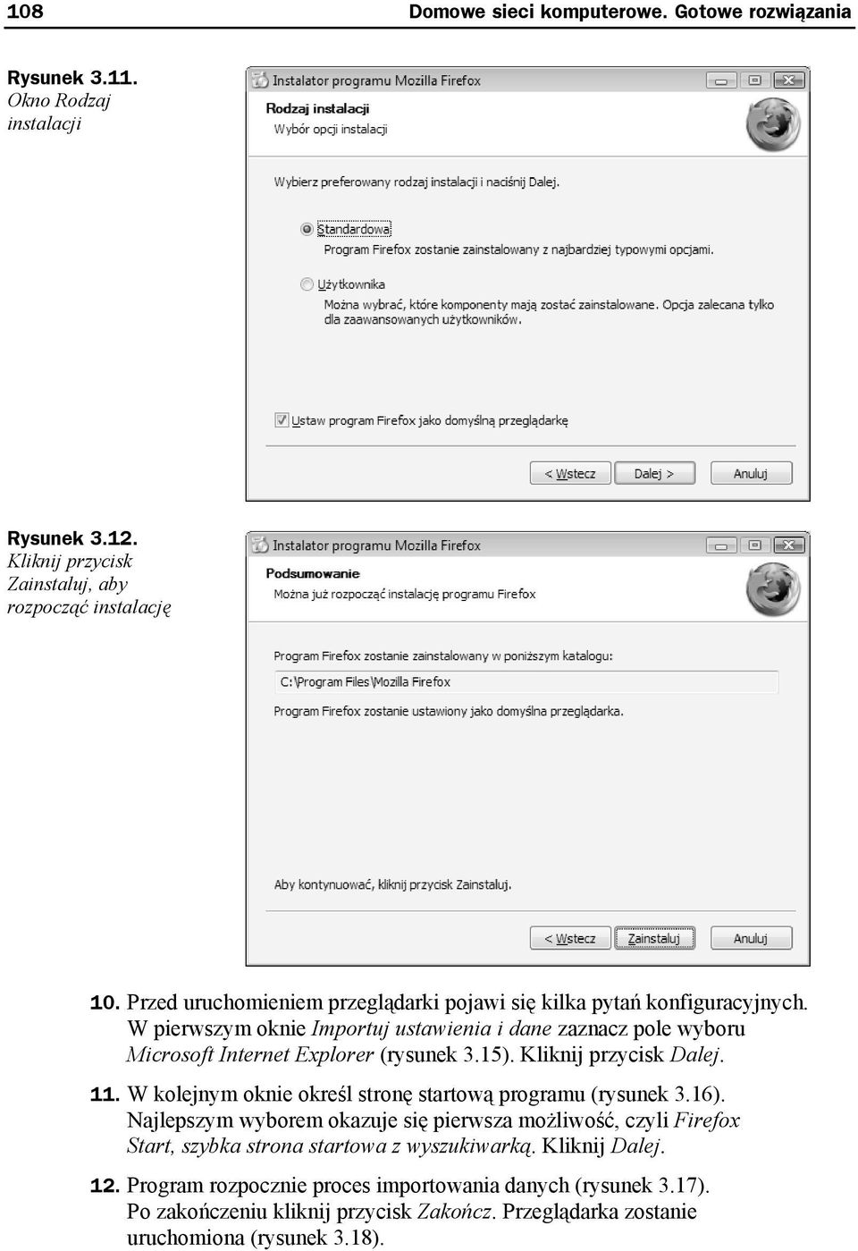 15). Kliknij przycisk Dalej. 11. W kolejnym oknie określ stronę startową programu (rysunek 3.16).