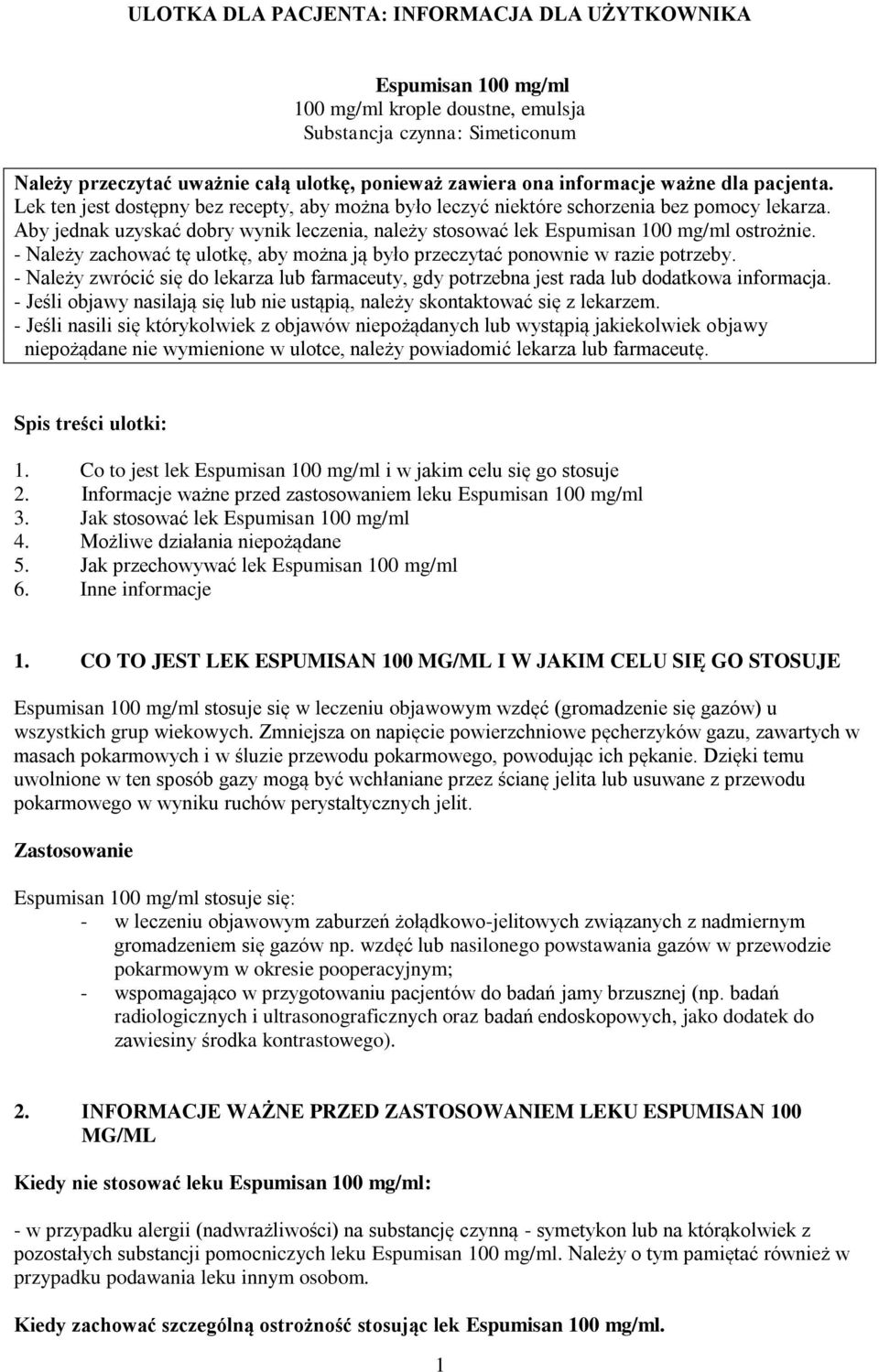 - Należy zachować tę ulotkę, aby można ją było przeczytać ponownie w razie potrzeby. - Należy zwrócić się do lekarza lub farmaceuty, gdy potrzebna jest rada lub dodatkowa informacja.