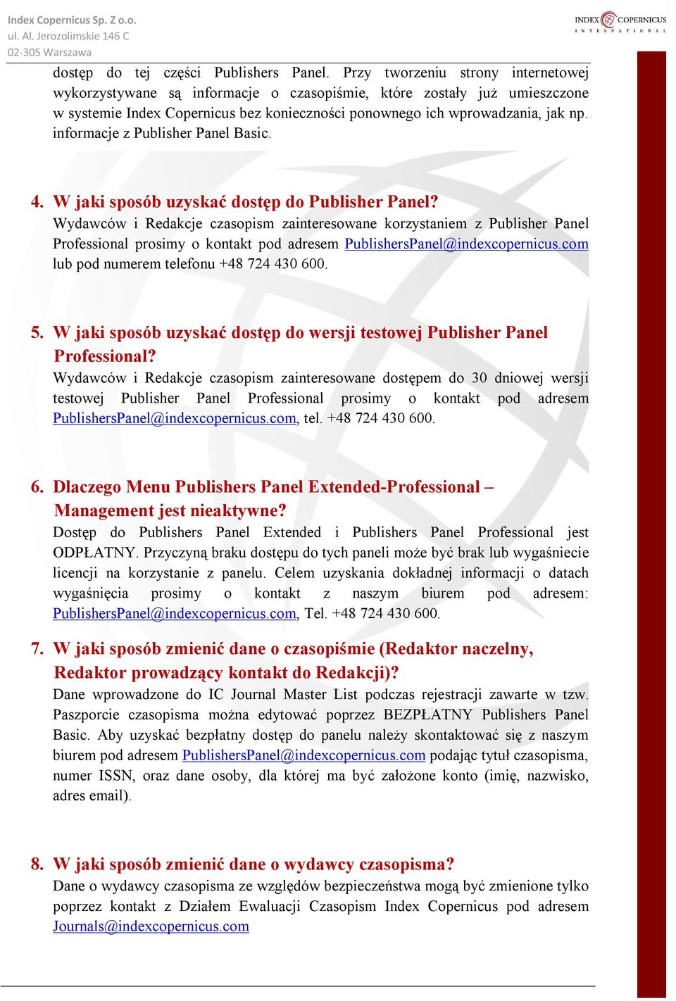 informacje z Publisher Panel Basic. 4. W jaki sposób uzyskać dostęp do Publisher Panel?
