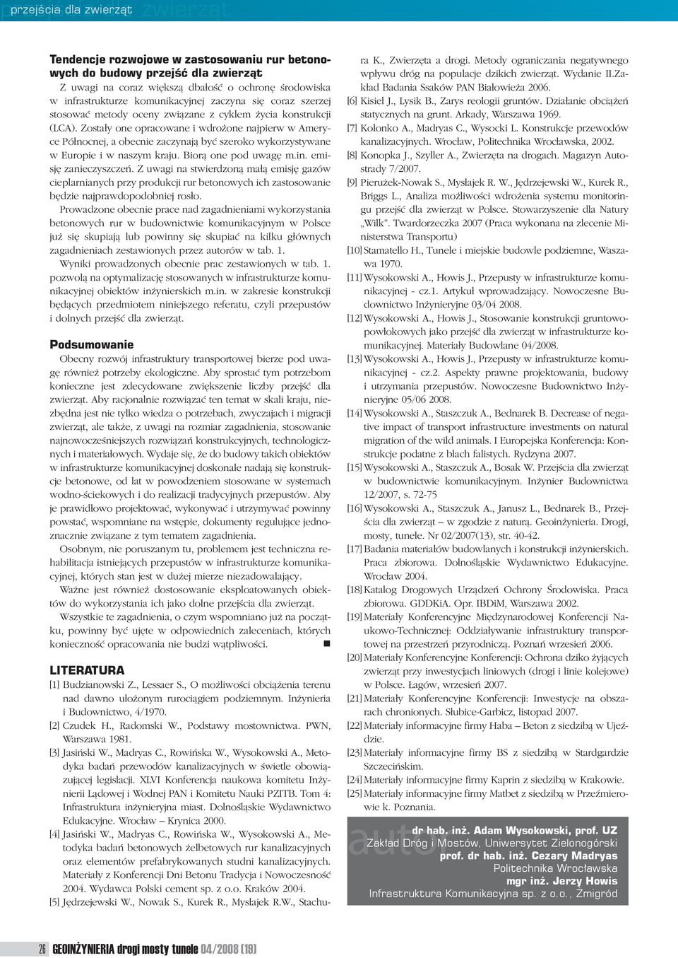 Zostały one opracowane i wdrożone najpierw w Ameryce Północnej, a obecnie zaczynają być szeroko wykorzystywane w Europie i w naszym kraju. Biorą one pod uwagę m.in. emisję zanieczyszczeń.
