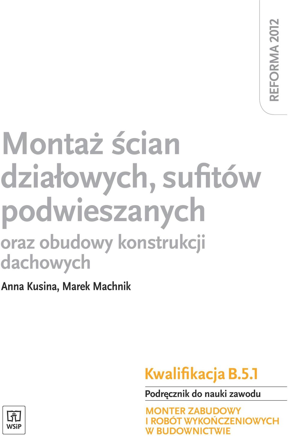 Kusina, Marek Machnik Kwalifikacja B.5.