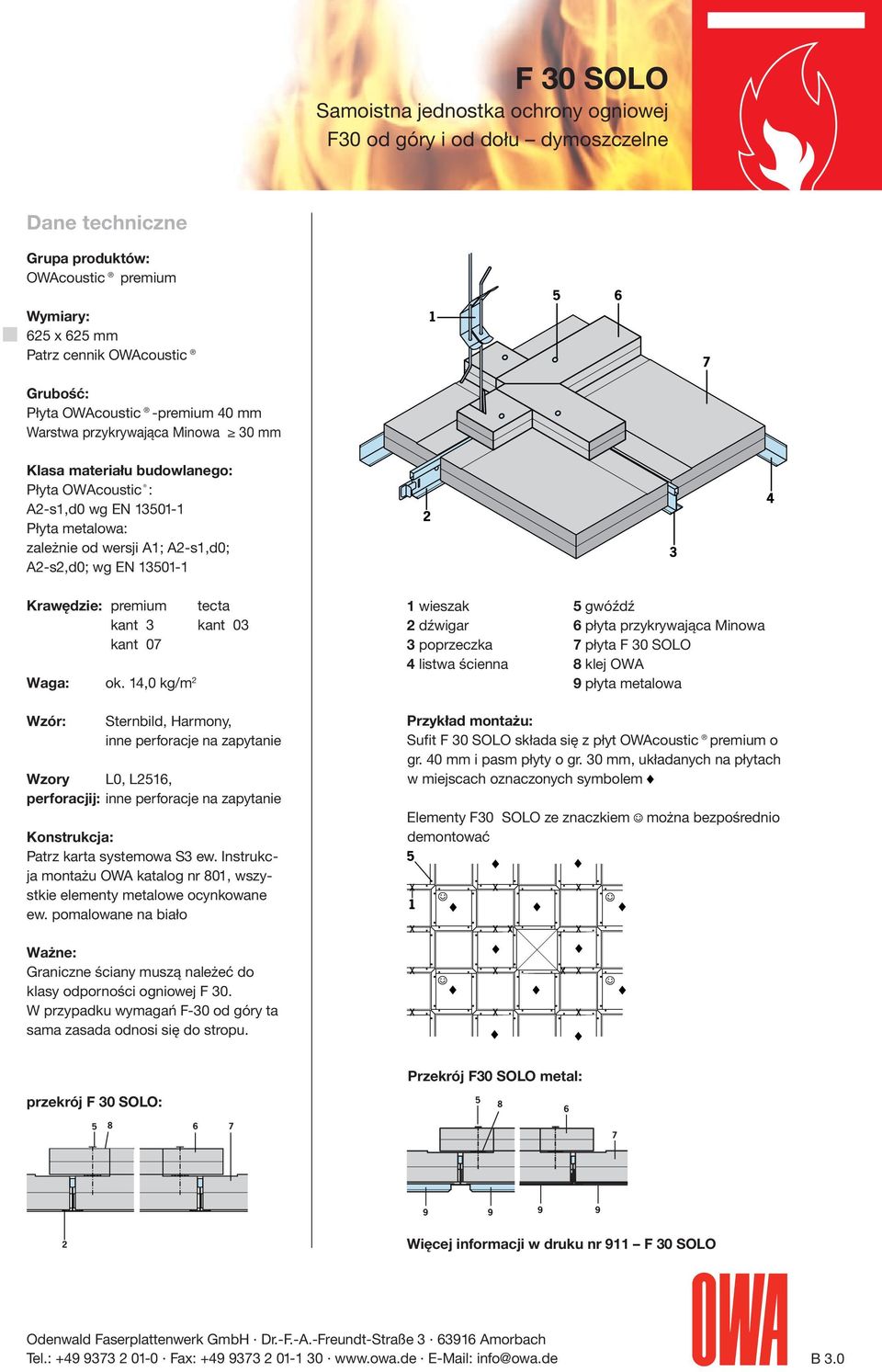 ok. 14,0 kg/m 2 1 wieszak 2 dźwigar 3 poprzeczka 4 listwa ścienna 5 gwóźdź 6 płyta przykrywająca Minowa 7 płyta F 30 SOLO 8 klej OWA 9 płyta metalowa Wzór: Sternbild, Harmony, inne perforacje na