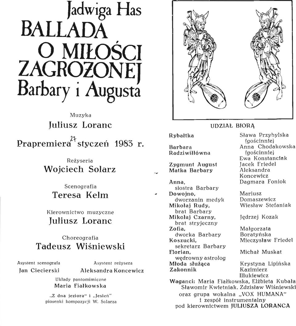 Asystent reżysera Aleksandra Koncewicz pantomimiczne Układ y Maria Fiałkowska.. z dna jeziora" i Jesi e ń" piosenld kompozycji W.