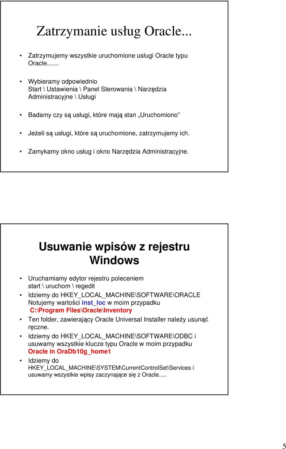 zatrzymujemy ich. Zamykamy okno usług i okno Narzędzia Administracyjne.