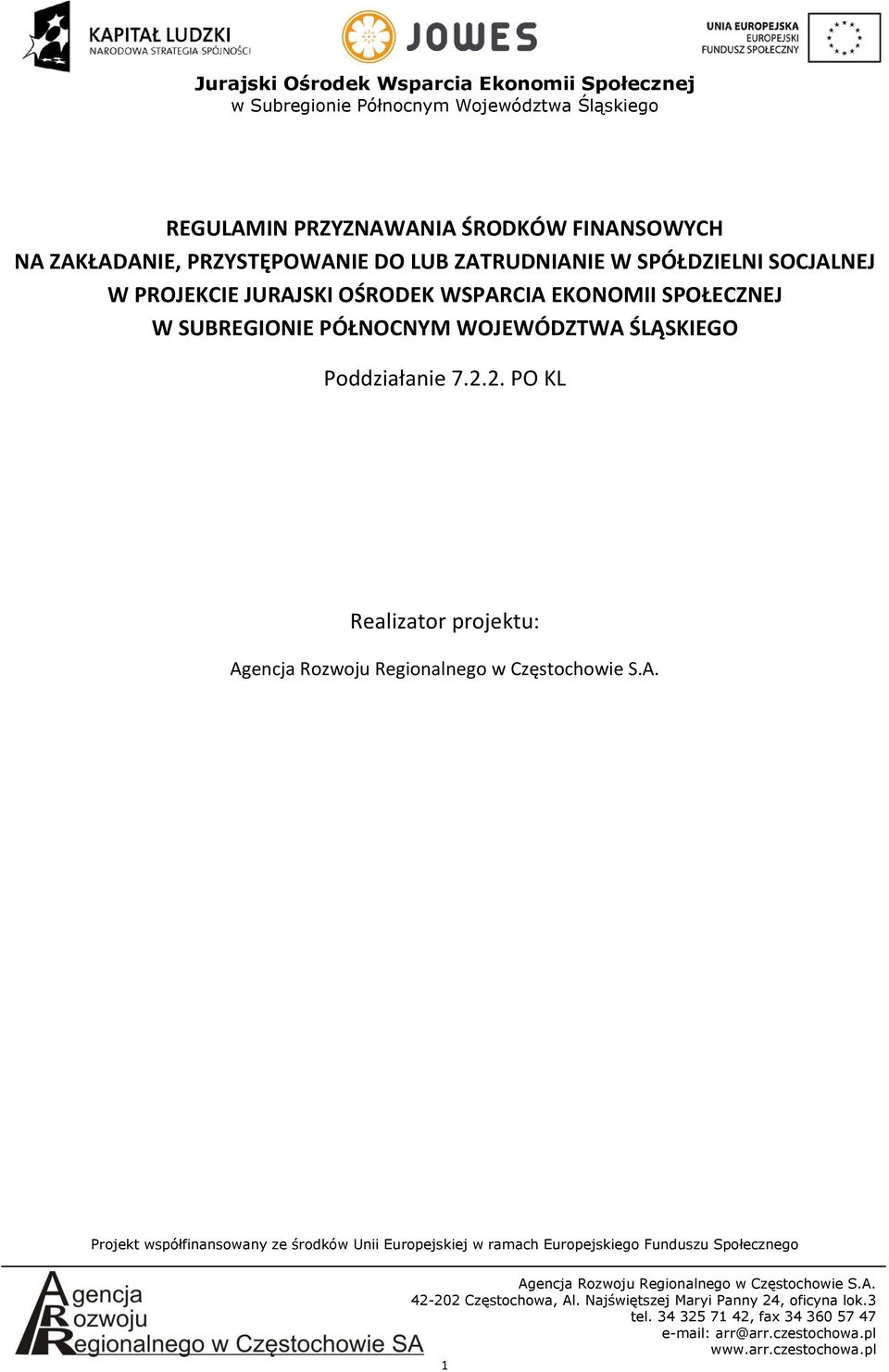 PROJEKCIE JURAJSKI OŚRODEK WSPARCIA EKONOMII SPOŁECZNEJ W