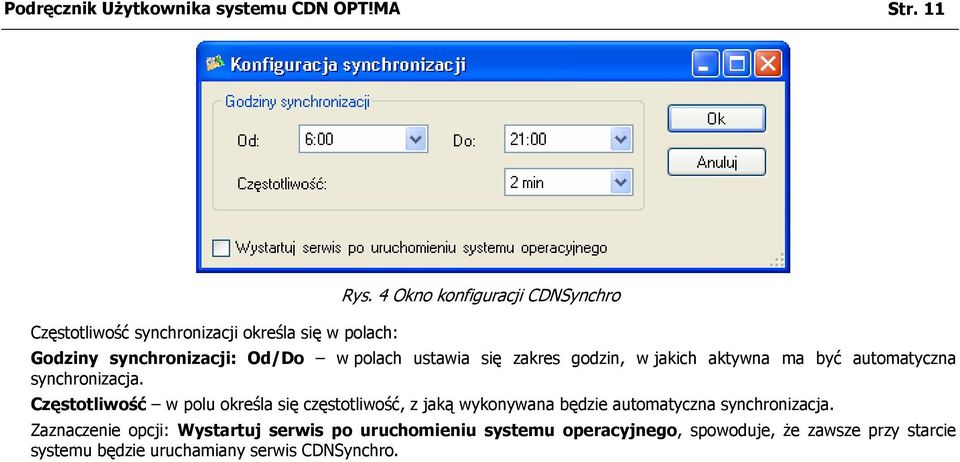 ustawia się zakres godzin, w jakich aktywna ma być automatyczna synchronizacja.