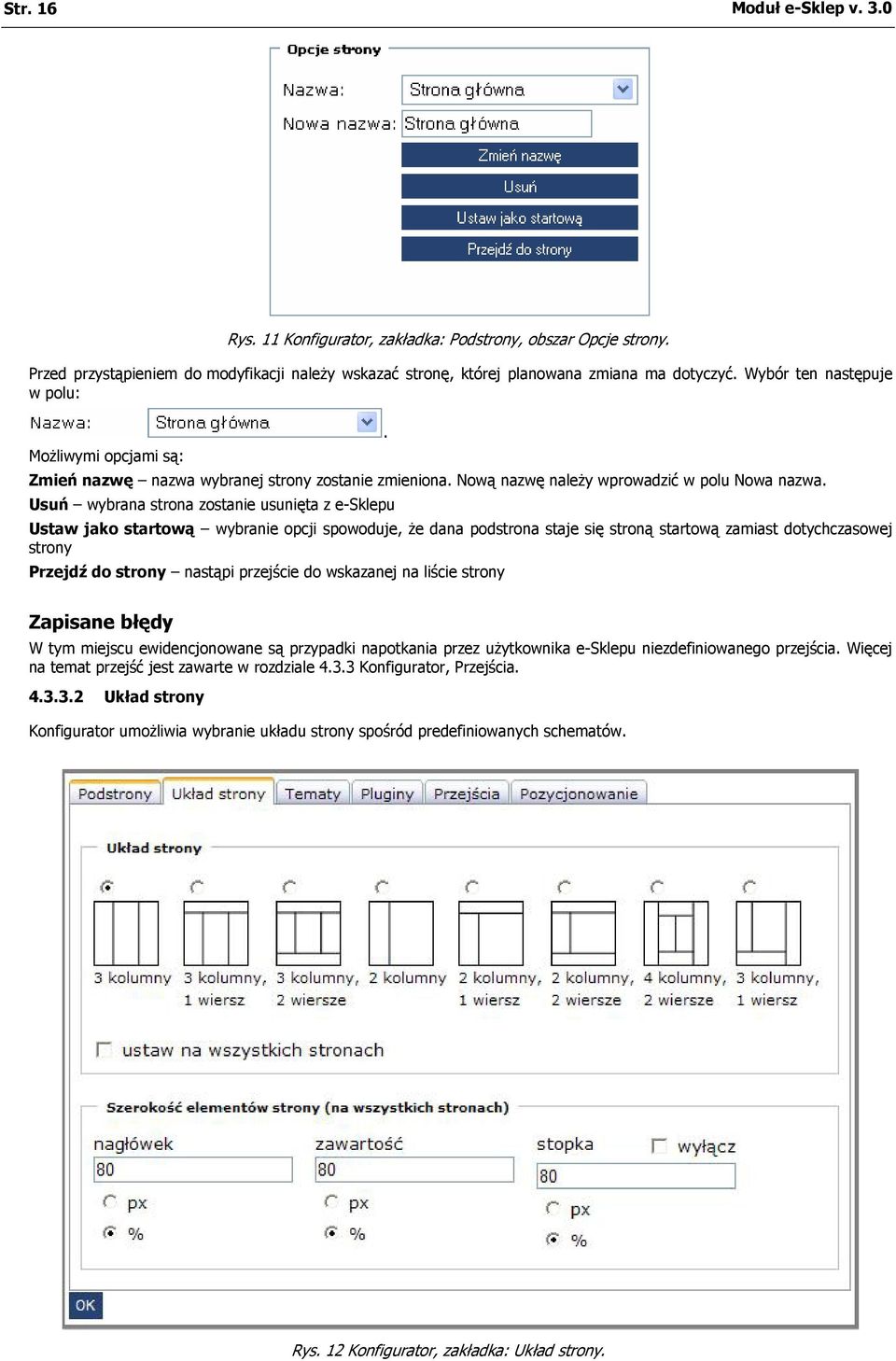 Usuń wybrana strona zostanie usunięta z e-sklepu Ustaw jako startową wybranie opcji spowoduje, że dana podstrona staje się stroną startową zamiast dotychczasowej strony Przejdź do strony nastąpi