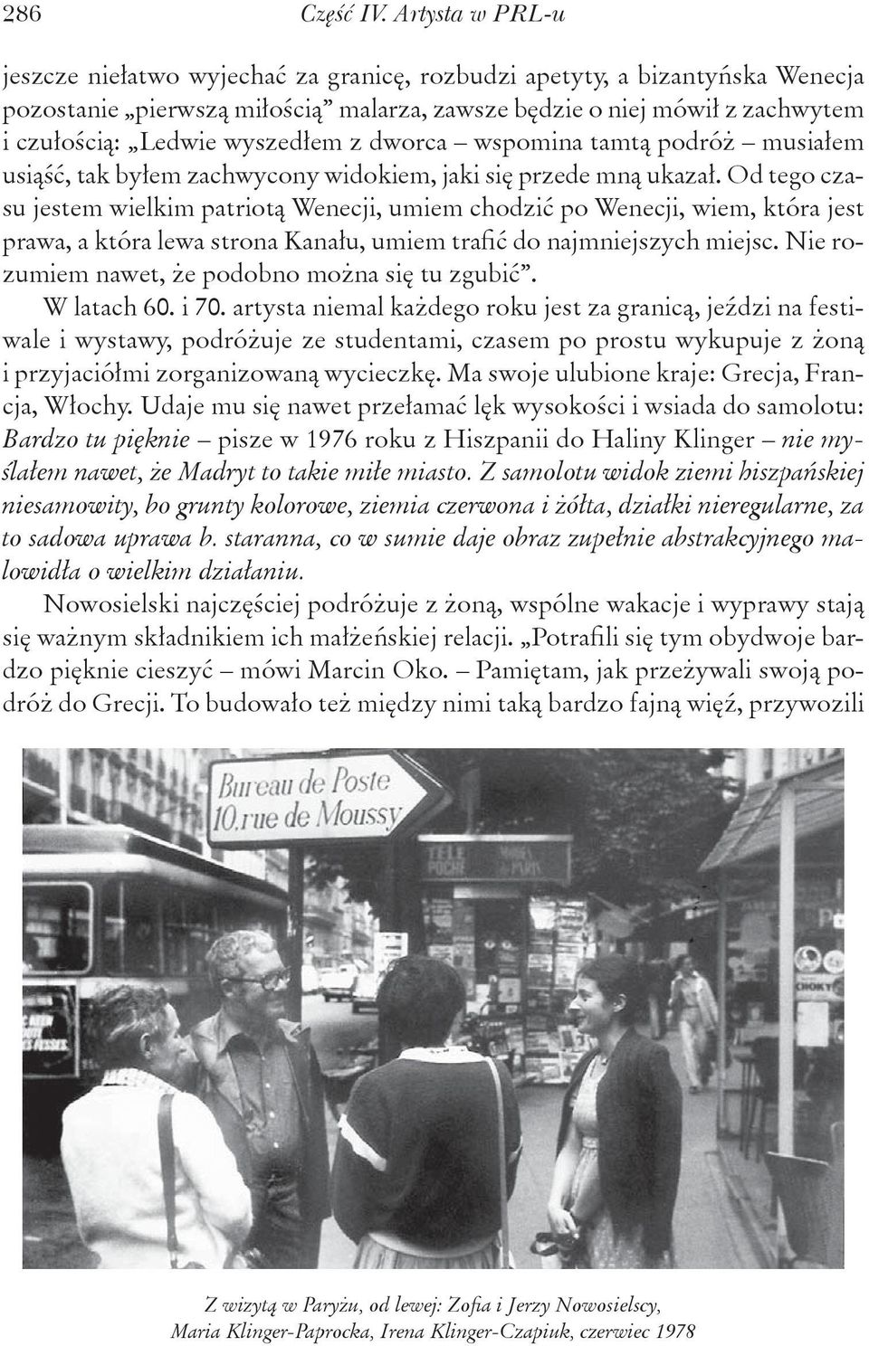 wyszedłem z dworca wspomina tamtą podróż musiałem usiąść, tak byłem zachwycony widokiem, jaki się przede mną ukazał.