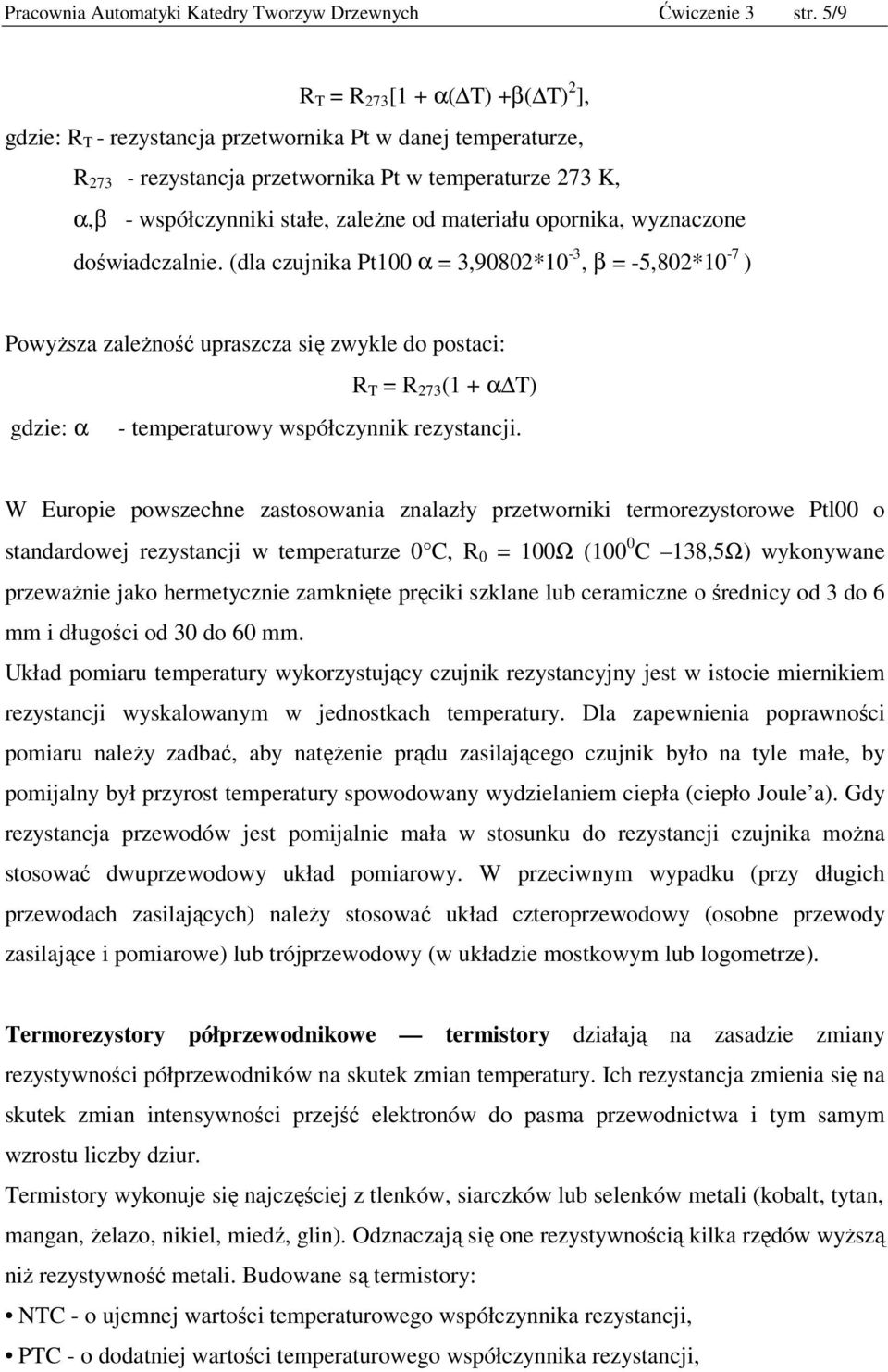 materiału opornika, wyznaczone doświadczalnie.