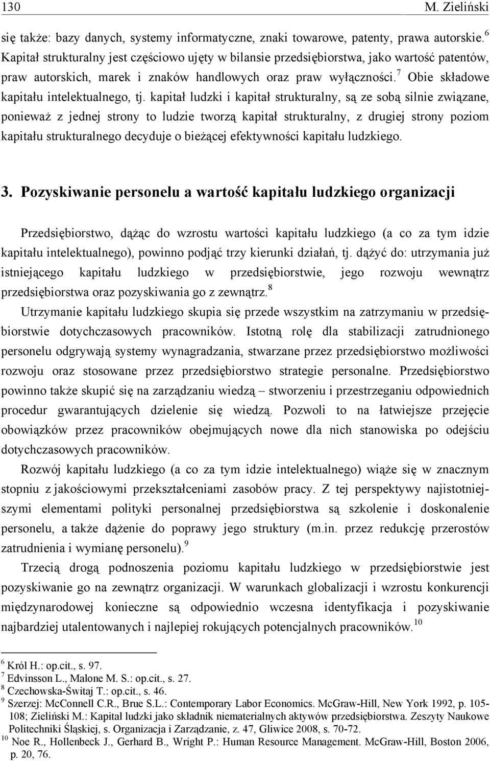 7 Obie składowe kapitału intelektualnego, tj.