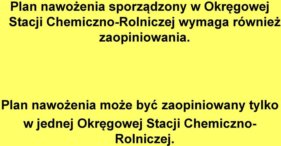 zaopiniowania.