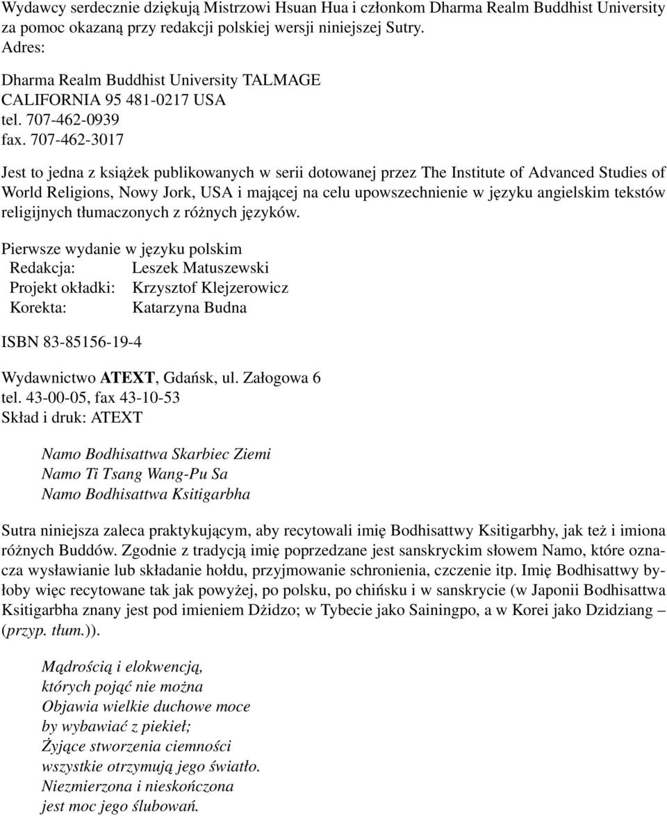 707-462-3017 Jest to jedna z książek publikowanych w serii dotowanej przez The Institute of Advanced Studies of World Religions, Nowy Jork, USA i mającej na celu upowszechnienie w języku angielskim