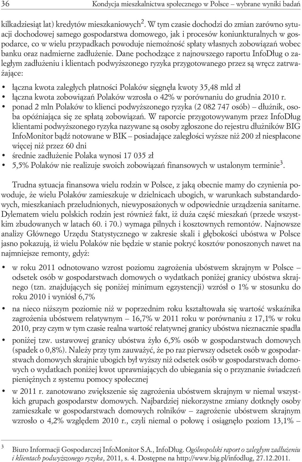 zobowiązań wobec banku oraz nadmierne zadłużenie.