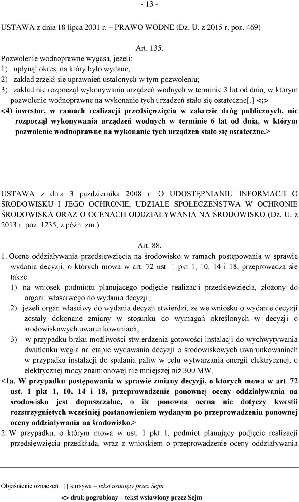 terminie 3 lat od dnia, w którym pozwolenie wodnoprawne na wykonanie tych urządzeń stało się ostateczne[.