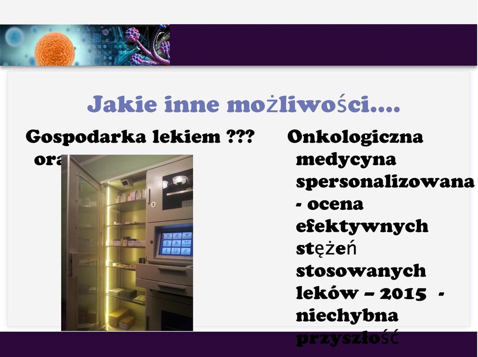 ?? oraz Onkologiczna medycyna