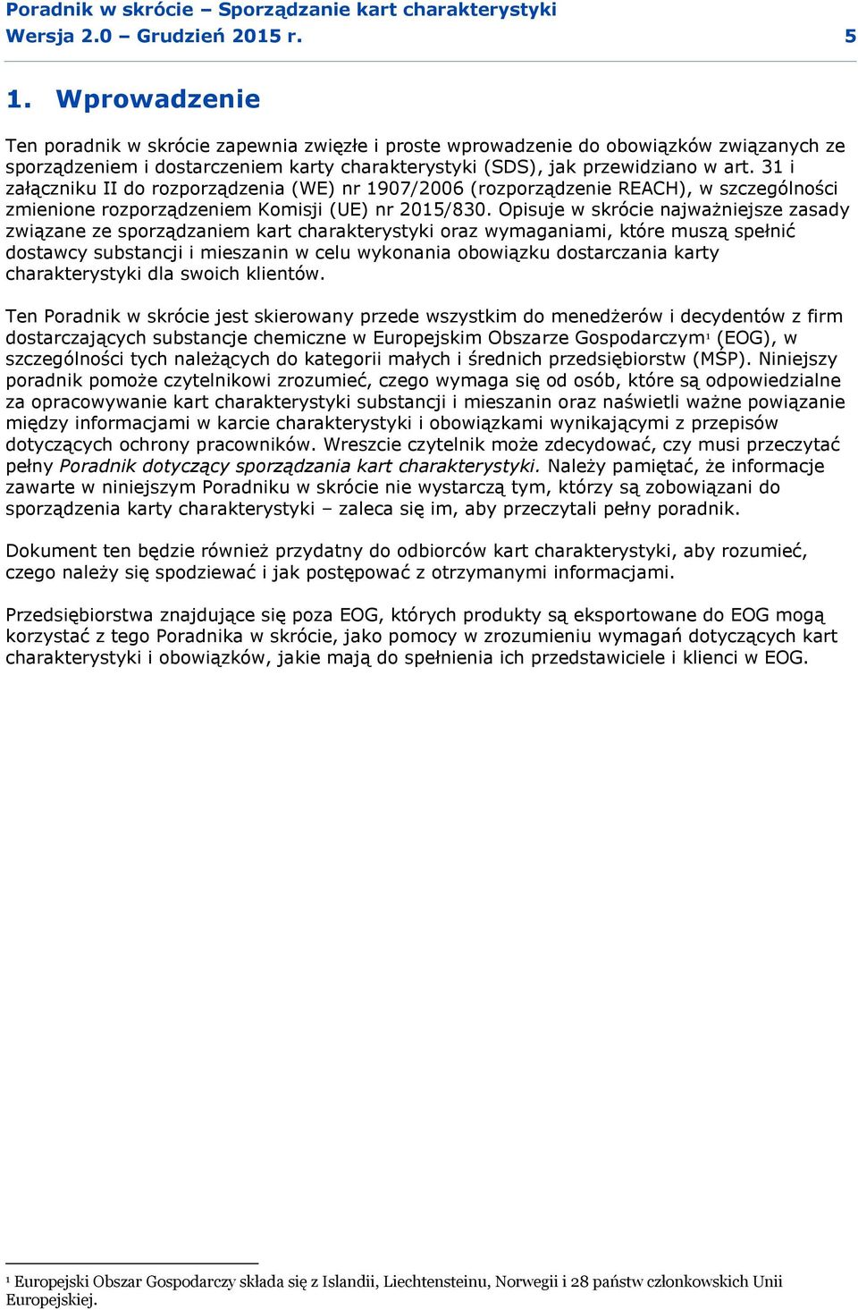 31 i załączniku II do rozporządzenia (WE) nr 1907/2006 (rozporządzenie REACH), w szczególności zmienione rozporządzeniem Komisji (UE) nr 2015/830.