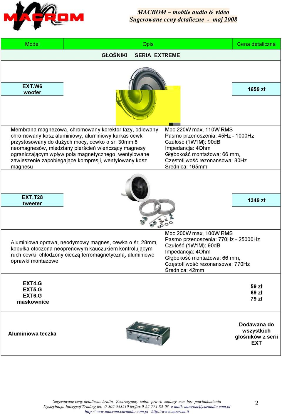 pierścień wieńczący magnesy ograniczającym wpływ pola magnetycznego, wentylowane zawieszenie zapobiegające kompresji, wentylowany kosz magnesu Pasmo przenoszenia: 45Hz - 1000Hz Częstotliwość