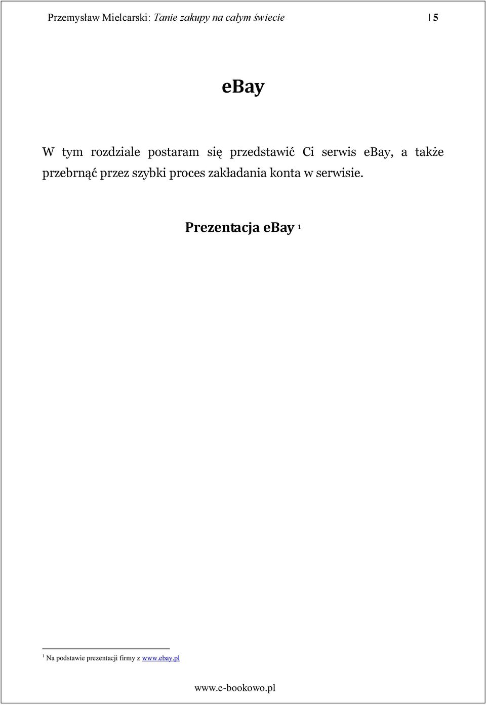 przebrnąć przez szybki proces zakładania konta w serwisie.