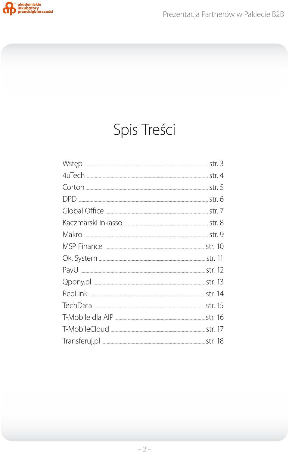 System... str. 11 PayU... str. 12 Qpony.pl... str. 13 RedLink... str. 14 TechData.