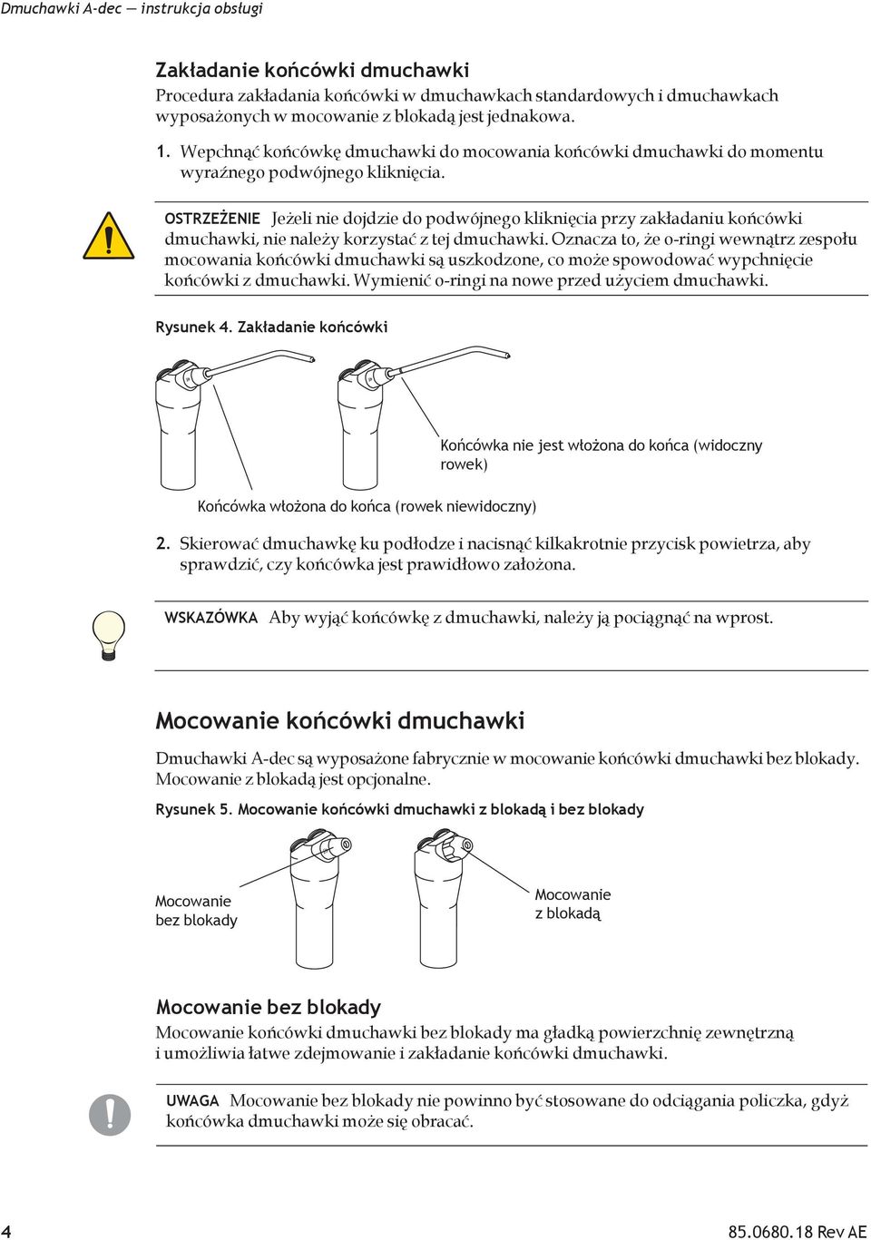 OSTRZEŻENIE Jeżeli nie dojdzie do podwójnego kliknięcia przy zakładaniu końcówki dmuchawki, nie należy korzystać z tej dmuchawki.
