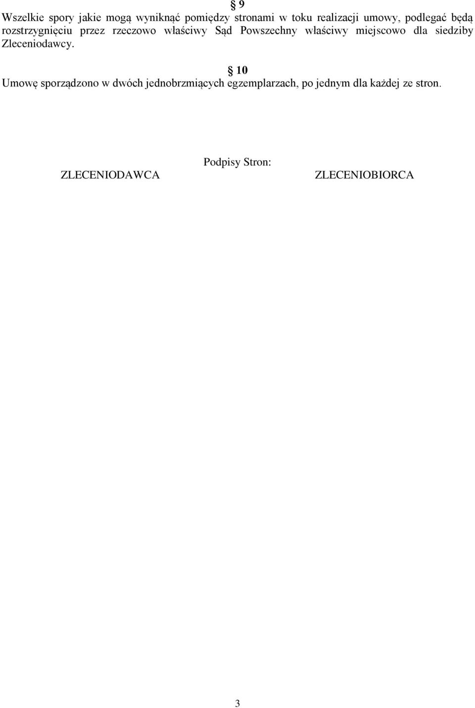 miejscowo dla siedziby Zleceniodawcy.