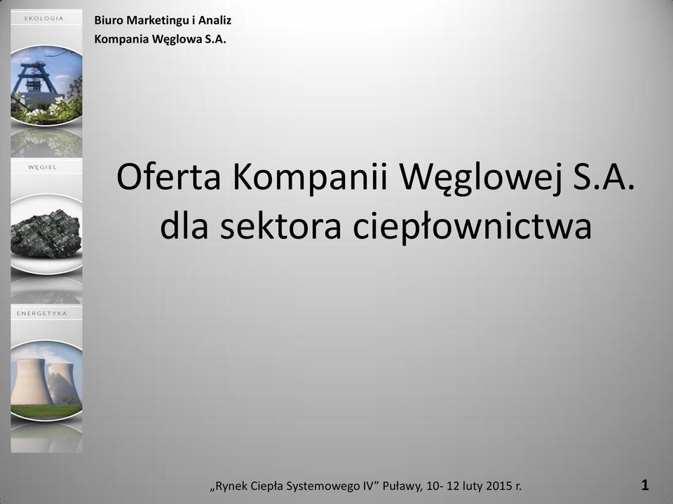 A. dla sektora ciepłownictwa Rynek