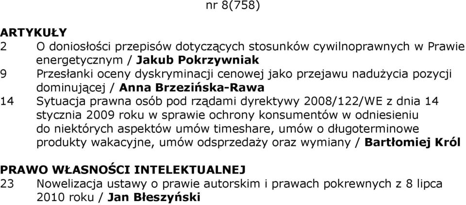 2009 roku w sprawie ochrony konsumentów w odniesieniu do niektórych aspektów umów timeshare, umów o długoterminowe produkty wakacyjne, umów odsprzedaŝy