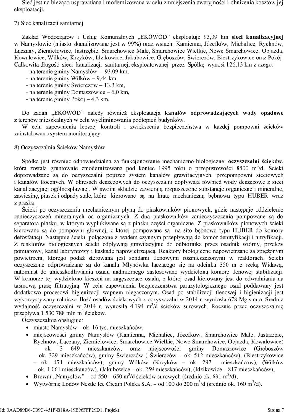 Rychnów, Łączany, Ziemiełowice, Jastrzębie, Smarchowice Małe, Smarchowice Wielkie, Nowe Smarchowice, Objazda, Kowalowice, Wilków, Krzyków, Idzikowice, Jakubowice, Gręboszów, Świerczów, Biestrzykowice
