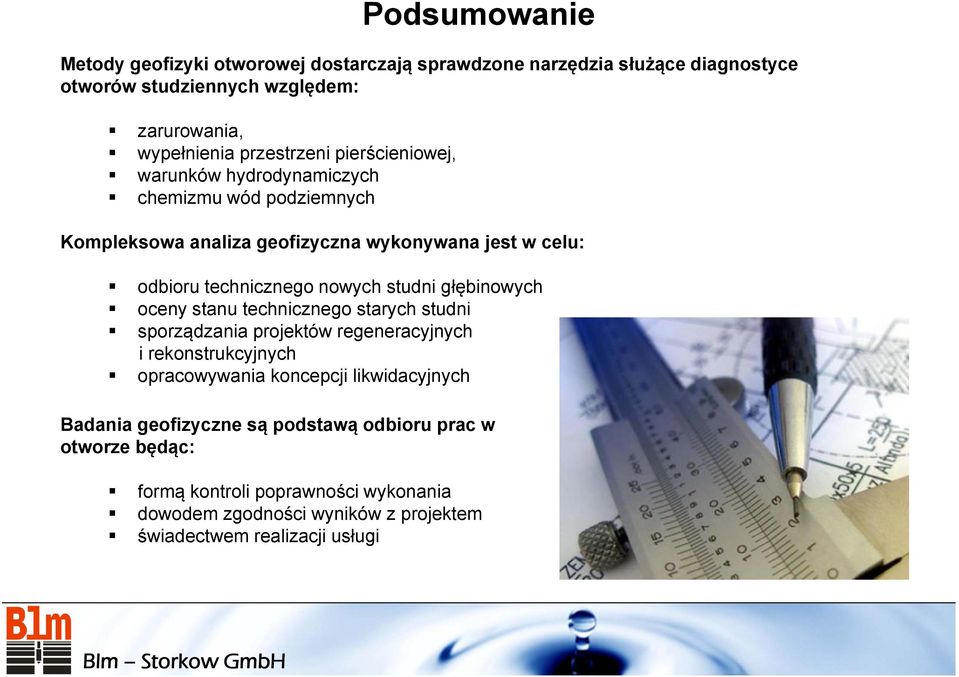 nowych studni głębinowych oceny stanu technicznego starych studni sporządzania projektów regeneracyjnych i rekonstrukcyjnych opracowywania koncepcji