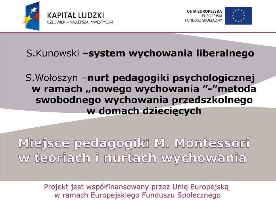 ramach nowego wychowania - metoda swobodnego