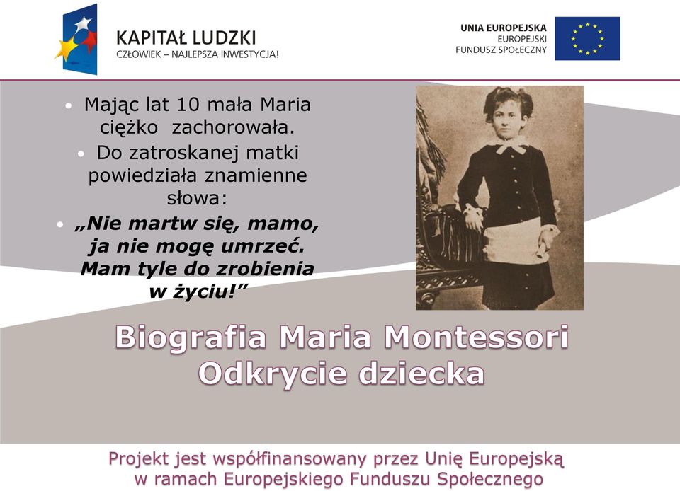 Do zatroskanej matki powiedziała