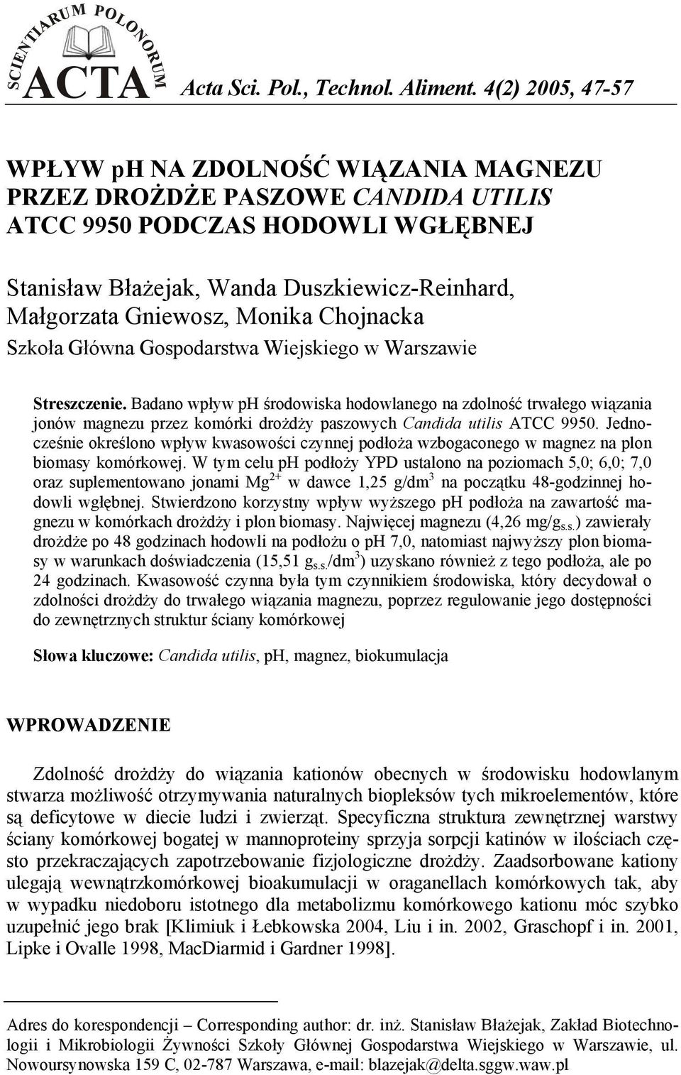 Monika Chojnacka Szkoła Główna Gospodarstwa Wiejskiego w Warszawie Streszczenie.