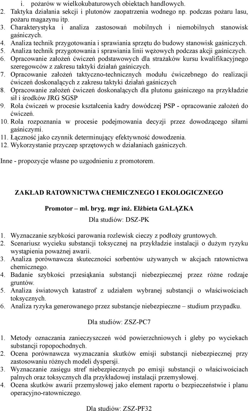 Analiza technik przygotowania i sprawiania linii wężowych podczas akcji gaśniczych. 6.