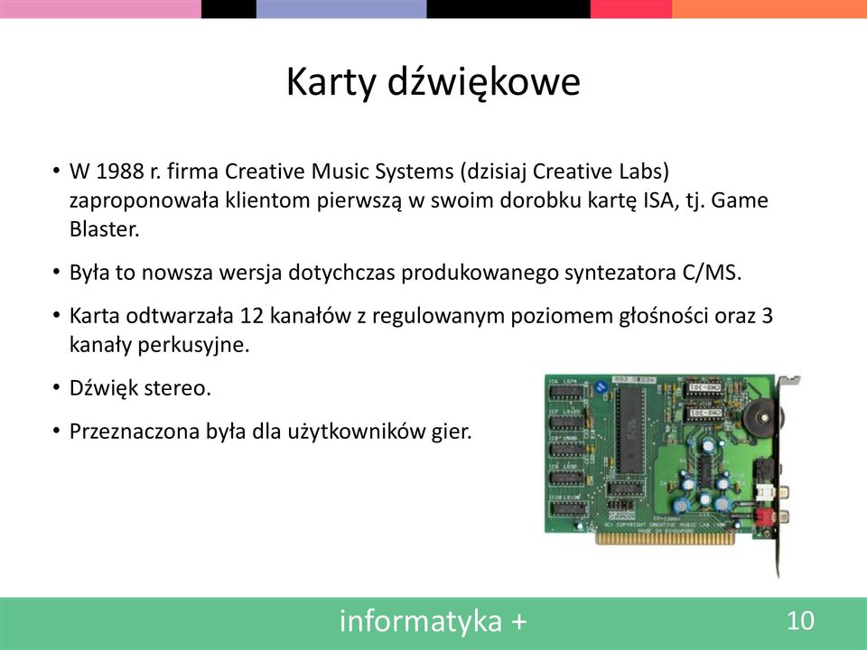 dorobku kartę ISA, tj. Game Blaster.