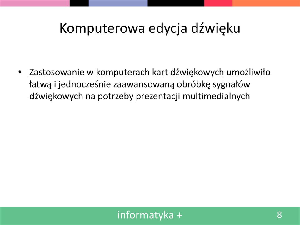jednocześnie zaawansowaną obróbkę sygnałów