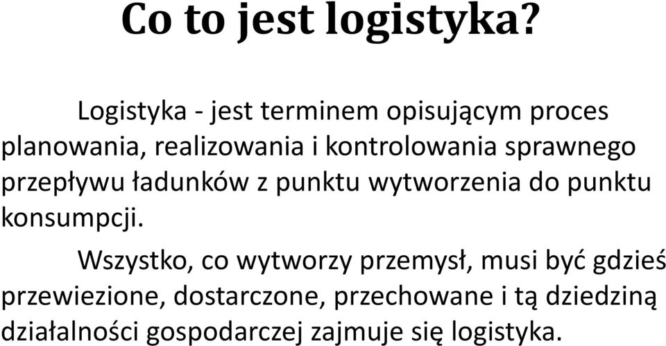 kontrolowania sprawnego przepływu ładunków z punktu wytworzenia do punktu