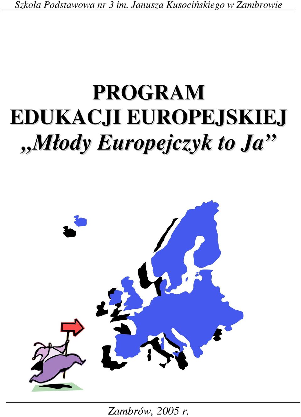 Zambrowie PROGRAM EDUKACJI